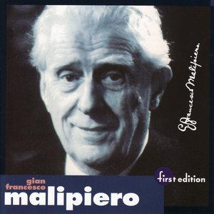 Malipiero: Fantasies of Every Day, Concerto No. 3 for Piano and Orchestra, Nocturne of Songs and Dances