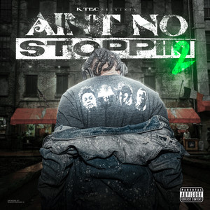 Ain’t No Stoppin 2 (Explicit)