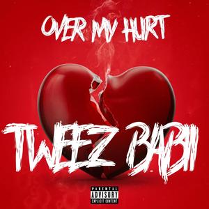 Over My Hurt (Explicit)