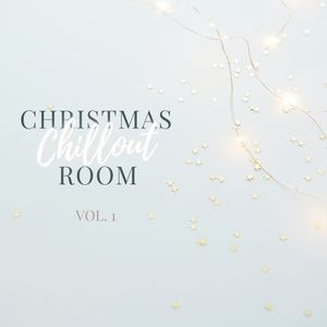 Christmas Chillout Room Vol. 1- The Best LoFi Songs for a Chill Holiday Evening Drinking