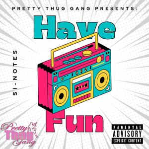 Have Fun (Explicit)