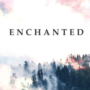 Enchanted