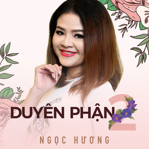 Duyên phận 2 - Ngọc Hương