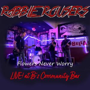 Flowers Never Worry (LIVE! at B'z Community Bar)