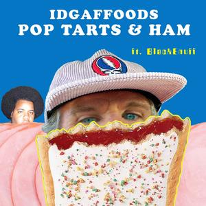 Pop Tarts & Ham (feat. BlackEnuff) (Explicit)