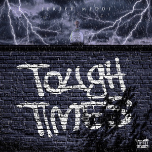 Tough Times (Explicit)