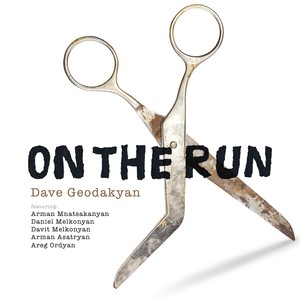 On the Run(feat. Areg Ordyan, Arman Asatryan, Arman Mnatsakanyan, Daniel Melkonyan & Davit Melkonyan)