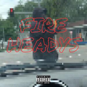 Fire Heads (Fire Headys) (Explicit)