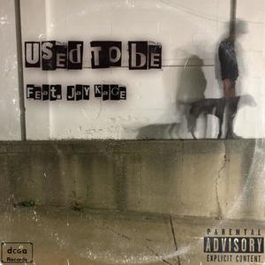 Used To Be (feat. Jay Kage) (Explicit)