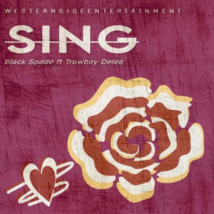 SING (feat. Trowboy) (Explicit)