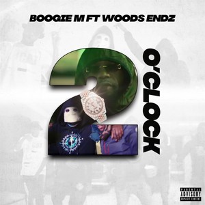 2 O'clock(feat. Woods Endz) (Explicit)