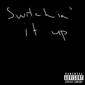 Switchin' It Up (Acoustic) [Explicit]