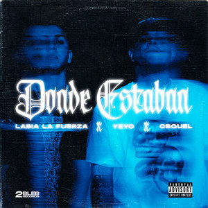 Donde Estaban (Explicit)