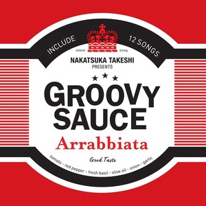 GROOVY SAUCE -Arrabbiata-