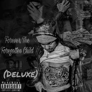 Forever, The Forgotten Child (Deluxe) [Explicit]