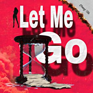 Let Me Go (Explicit)