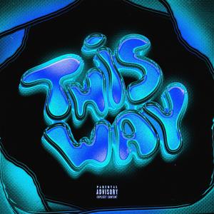 This Way (Explicit)