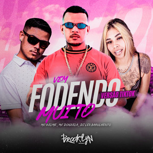 Vem Fodendo Muito (Versão TikTok|Explicit)