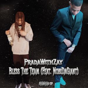 Bless The Team (feat. PradaWithZay) [Official Audio] [Explicit]