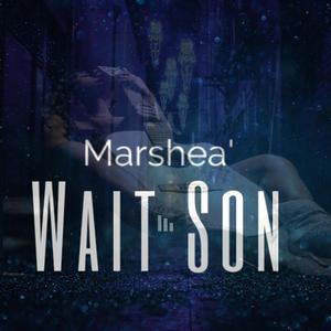 Wait Son (Explicit)