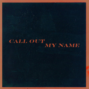 Call Out My Name