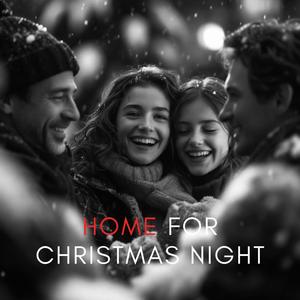 Home for Christmas Night
