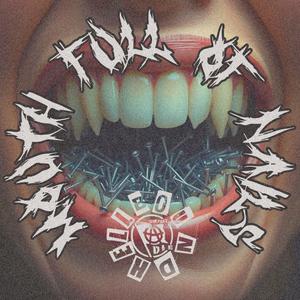 MOUTH FULL OF NAILS (Explicit)