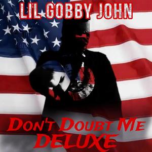 Don't Doubt Me (Deluxe) [Explicit]