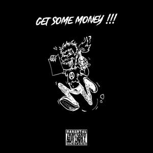 Get some money (Explicit)