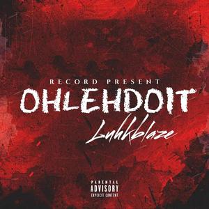 Oh Leh Do It (Explicit)