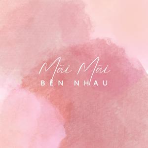 Mãi Mãi Bên Nhau (Explicit)