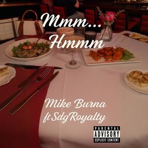 Mmm... Hmmm (feat. SdgRoyalty) (Explicit)