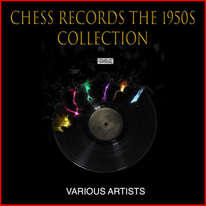 Chess Records The 1950s Collection