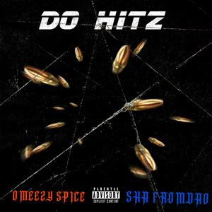 DO HITZ (feat. OMEEZY SPICE) (Explicit)