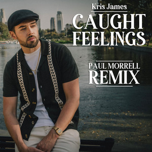 Caught Feelings (Paul Morrell Club Mix)