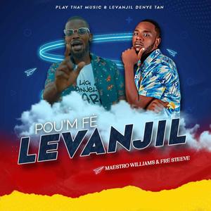 Pou'm Fe Levanjil | Maestro Williams (feat. Fr Steeve)