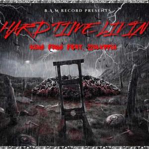 Hard Time Livin (feat. King Frog) (Explicit)