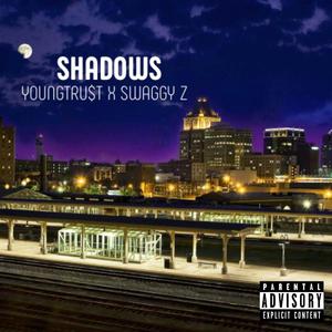 Shadows(feat. Swaggy Z) (Explicit)