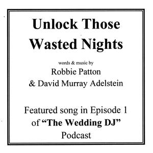 Unlock Those Wasted Nights (feat. Robbie Patton)