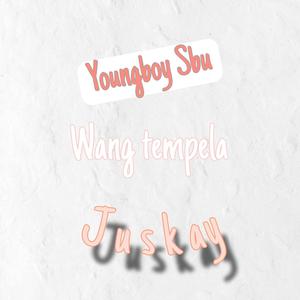 Wang tempela (feat. Juskay)