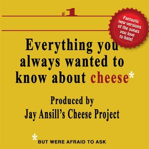 Everything You Always Wanted to Know About Cheese