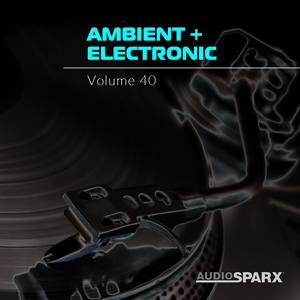 Ambient + Electronic Volume 40