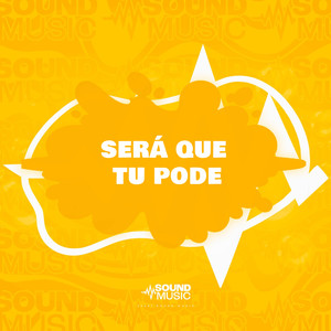 SERÁ QUE TU PODE (Explicit)