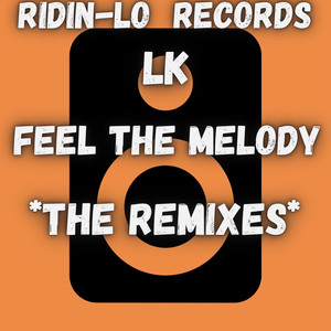 Feel The Melody Remixes