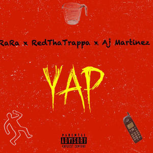 Yap (feat. Aj Martinez & RedTha Trappa) (Explicit)