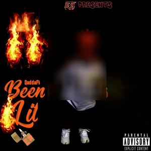 Been Lit (Explicit)