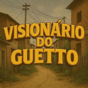 Visionário do Guetto (Explicit)