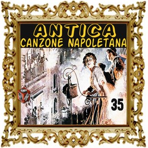 Antica canzone napoletana, Vol. 35