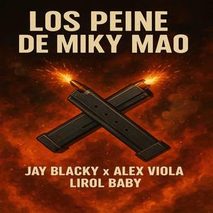 Los Peine De Miky Mao (feat. alex viola & lerol baby)