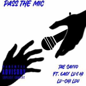 Pass The Mic (Explicit)